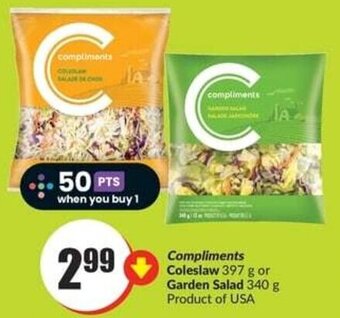 FreshCo Compliments Coleslaw 397 g or Garden Salad 340 g Product of USA offer