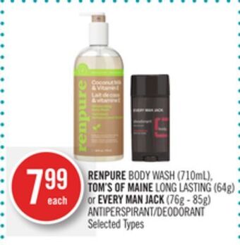 Shoppers Drug Mart Renpure body wash (710ml), tom's of maine long lasting (64g) or every man jack (76g - 85g) antiperspirant/deodorant offer