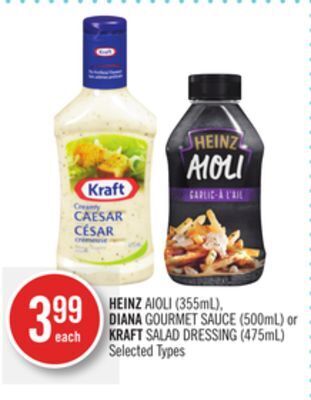 Shoppers Drug Mart Heinz aioli (355ml), diana gourmet sauce (500ml) or kraft salad dressing (475ml) offer