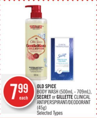 Shoppers Drug Mart Old spice  body wash (500ml - 709ml),secret or gillette clinical antiperspirant/deodorant (45g) offer