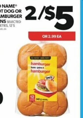 Real Canadian Superstore NO NAME HOT DOG OR HAMBURGER BUNS offer