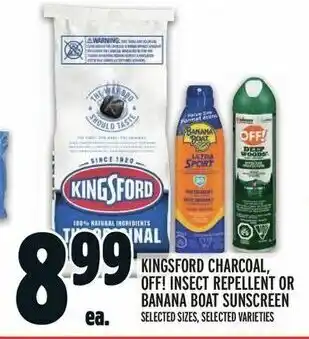 Metro KINGSFORD CHARCOAL, OFF! INSECT REPELLENT OR BANANA BOAT SUNSCREEN SELECTED SIZES, SELECTED VARIETIES offer