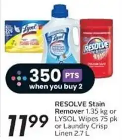 Safeway RESOLVE Stain Remover 1.35 kg or LYSOL Wipes 75 pk or Laundry Crisp Linen 2.7 L offer