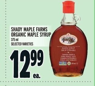 Metro SHADY MAPLE FARMS ORGANIC MAPLE SYRUP 375 ml SELECTED VARIETIES offer