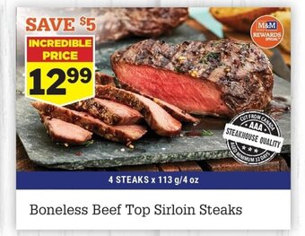 M & M Food Market Boneless Beef Top Sirloin Steaks offer