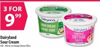 Dairyland Sour Cream 450-500 mL or Cottage Cheese 500 g