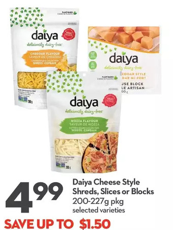 Longo's Daiya cheese style shreds, slices or blocks offer