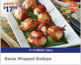 M & M Food Market Bacon wrapped scallops offer