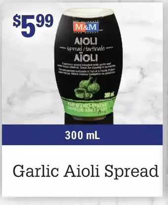 M & M Food Market Garlic aioli spread offer
