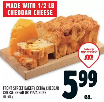 Metro Front street bakery extra cheddar cheese bread or pizza buns offer