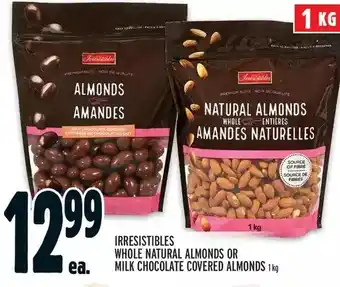 Metro Irresistibles whole natural almonds or milk chocolate covered almonds offer