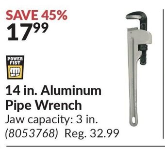 Princess Auto POWER FIST 14 in. Aluminum Pipe Wrench offer
