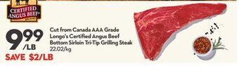 Longo's Cut from canada aaa grade longo's certified angus beef bottom sirloin tri-tip grilling steak offer