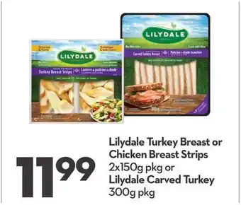 Longo's Lilydale turkey breast or chicken breast strips 2x150g pkg or lilydale carved turkey 300g pkg offer