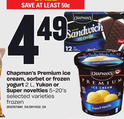 Loblaws Chapman's premium ice cream, sorbet or frozen yogurt 2 l,2 l, yukon or super novelties 5-20's offer