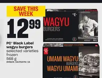 Loblaws Pc black label wagyu burgers, 568 g offer