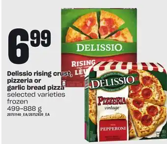 Loblaws Delissio rising crust, pizzeria or garlic bread pizza, 499-888 g offer