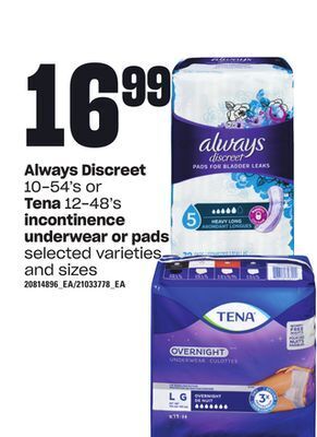Loblaws Always discreet 10-54's or tena 12-48's incontinence underwear or pads offer