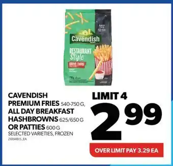 Real Canadian Superstore Cavendish premium fries 540-750 g, all day breakfast hashbrowns 625/650 g or patties 600 g offer