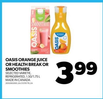 Real Canadian Superstore Oasis orange juice or health break or smoothies, 1.50/1.75 l offer