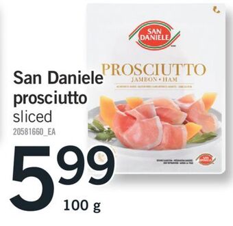 Fortinos San daniele prosciutto, 100 g offer