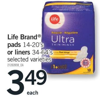 Fortinos Life brand® pads 14-20' s or liners 34-64' s offer