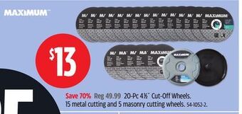 Canadian Tire Maximum 20-pc 4 1⁄2˝ cut-off wheels offer