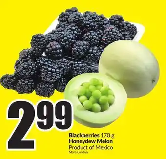 FreshCo Blackberries 170 g honeydew melon product of mexico offer