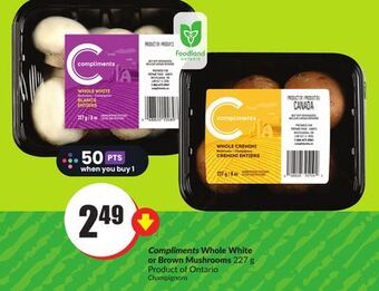 FreshCo Compliments whole white or brown mushrooms 227 g product of ontario offer