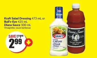 FreshCo Kraft salad dressing 473 ml or bull's-eye 425 ml diana sauce 500 ml offer
