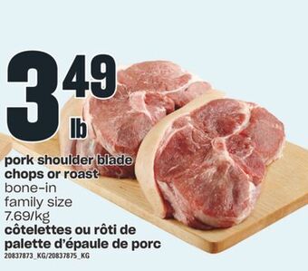 Valu-mart Côtelettes ou rôti de palette d'épaule de porc offer