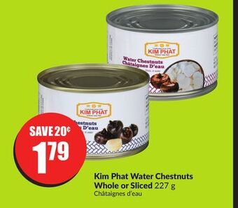 Chalo FreshCo Kim phat water chestnuts whole or sliced 227 g offer