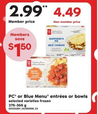 Zehrs Markets Pc® or blue menu® entrées or bowls, 275-365 g offer