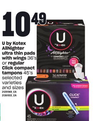 Zehrs Markets U by kotex allnighter ultra thin pads with wings, 36's or regular click compact tampons, 45's offer