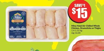 FreshCo Mina Halal Air-Chilled Whole Chicken, Drumsticks or Thighs 1.4-1.55 kg offer