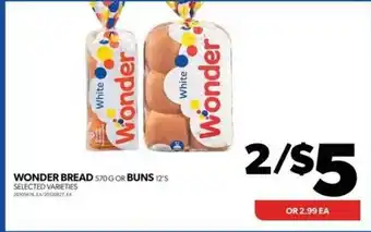 Real Canadian Superstore WONDER BREAD 570G OR BUNS 12'S SELECTED VARIETIES offer