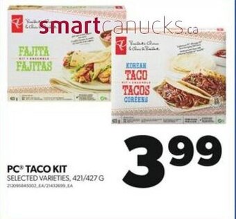 Real Canadian Superstore PC TACO KIT SELECTED VARIETIES, 421/427 G offer