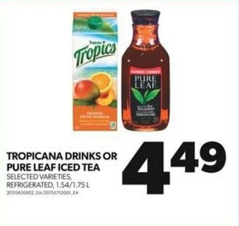 Real Canadian Superstore TROPICANA DRINKS OR PURE LEAF ICED TEA SELECTED VARIETIES, REFRIGERATED, 1.54/1.75L offer