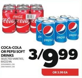 Real Canadian Superstore COCA-COLA OR PEPSI SOFT DRINKS SELECTED VARIETIES, 6X222 ML offer