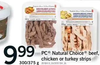 Fortinos Pc natural choice beef, chicken or turkey strips offer