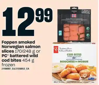 Loblaws Foppen smoked norwegian salmon slices or pc battered wild cod bites offer