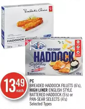 Shoppers Drug Mart Pc breaded haddock fillets, high liner english style battered haddock or pan-sear selects offer