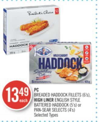 Shoppers Drug Mart Pc breaded haddock fillets (6's), high liner english style battered haddock (5's) or pan-sear selects (4's) offer