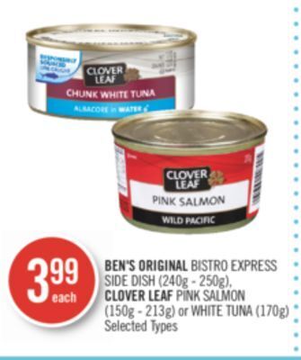 Shoppers Drug Mart Ben's original bistro express side dish (240g - 250g), clover leaf pink salmon (150g - 213g) or white tuna (170g) offer