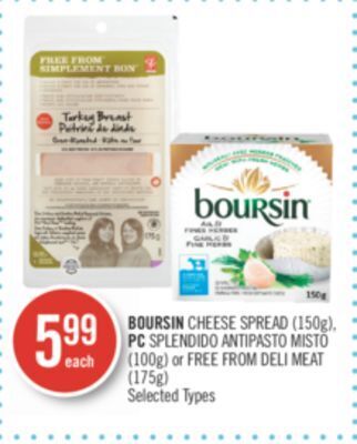 Shoppers Drug Mart Boursin cheese spread (150g), pc splendido antipasto misto (100g) or free from deli meat (175g) offer