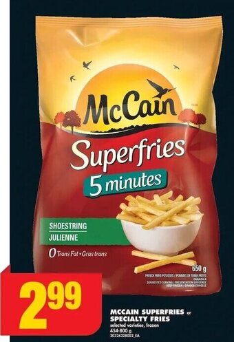 No Frills MCCAIN SUPERFRIES or SPECIALTY FRIES , 454-800 g offer