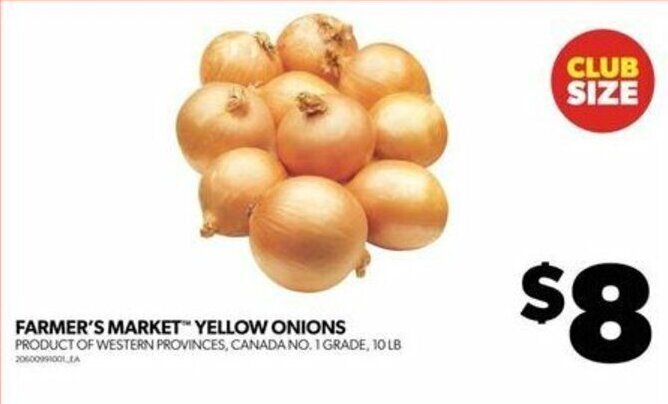 Real Canadian Superstore FARMER'S MARKET YELLOW ONIONS PRODUCT OF WESTERN PROVINCES, CANADA NO. 1 GRADE, 10 LB 20600990OLLA offer