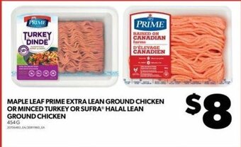 Real Canadian Superstore MAPLE LEAF PRIME EXTRA LEAN GROUND CHICKEN OR MINCED TURKEY OR SUFRA HALAL LEAN GROUND CHICKEN offer
