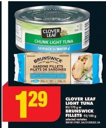 No Frills CLOVER LEAF LIGHT TUNA 85/170 g or BRUNSWICK FILLETS 92/100 g offer