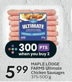 Sobeys MAPLE LODGE FARMS Ultimate Chicken Sausages 375-500 g offer
